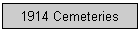 1914 Cemeteries