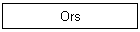 Ors