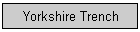 Yorkshire Trench